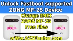 How to Unlock ZONG MF25 || Fastboot supported Device ||